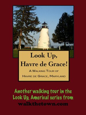 cover image of A Walking Tour of Havre de Grace, Maryland
